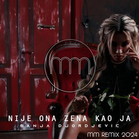 Sanja Đorđević - Nije Ona Žena Kao Ja (MM Remix) | Boomplay Music