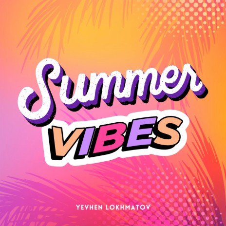 Summer Vibes Two