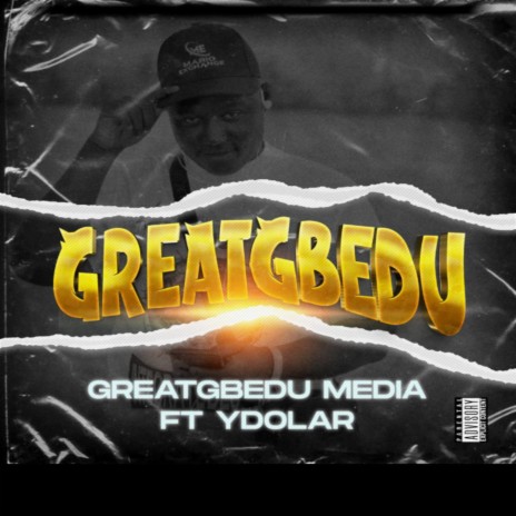 Greatgbedu Media ft. Y Dollar | Boomplay Music