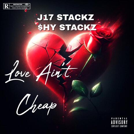 Love Aint Cheap ft. $hy Stackz | Boomplay Music