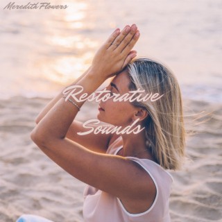 Restorative Sounds: Relax & Recharge