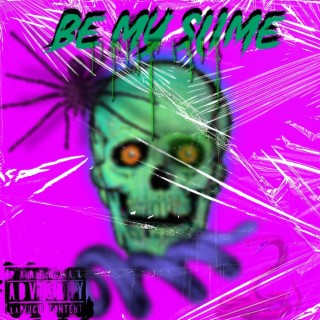 Be My Slime