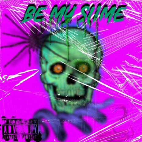 Be My Slime ft. Lil Keaf