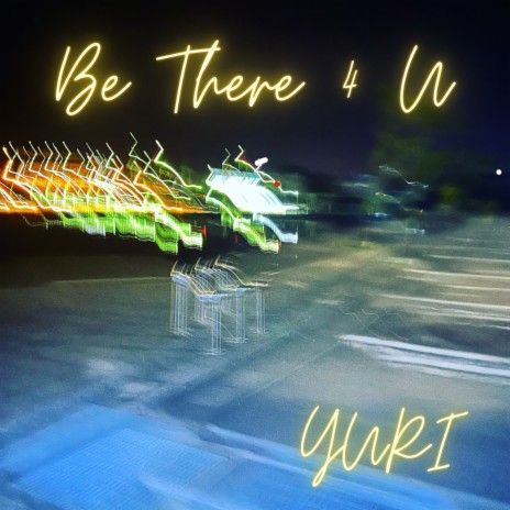 Be There (4 U) | Boomplay Music