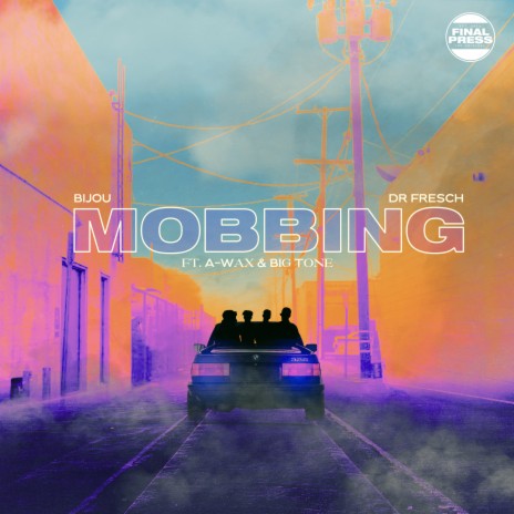 Mobbing ft. Dr. Fresch, Big Tone & A-Wax | Boomplay Music