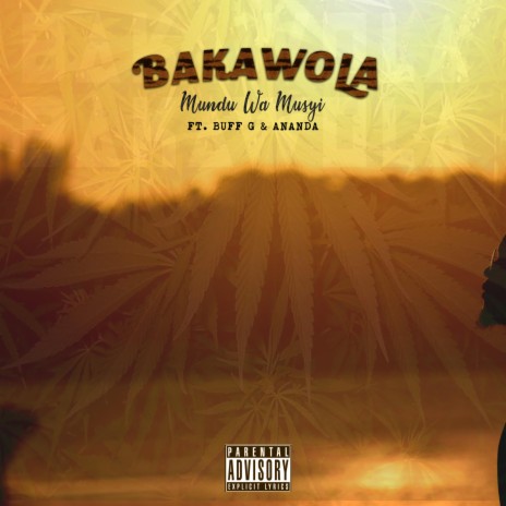 BAKAWOLA ft. BUFF G & ANANDA | Boomplay Music