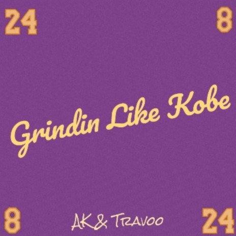 Grindin' Like Kobe ft. Travoo | Boomplay Music