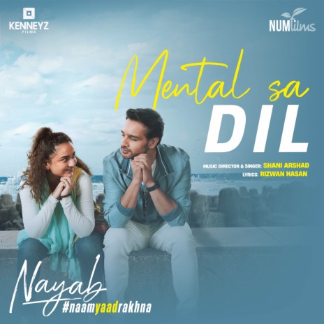 Mental Sa Dil (From Nayab) ft. Kenneyz Productions | Boomplay Music