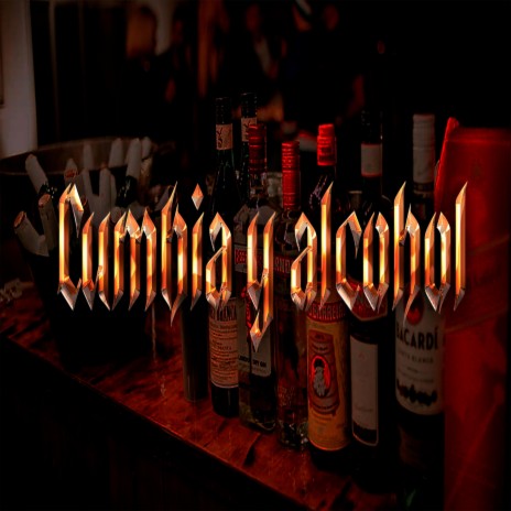Cumbia y Alcohol | Boomplay Music