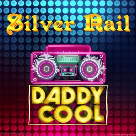 Daddy Cool | Boomplay Music