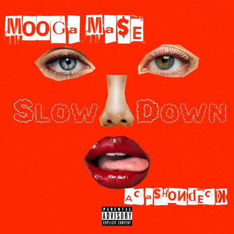 Slow Down ft. Acashondeck | Boomplay Music