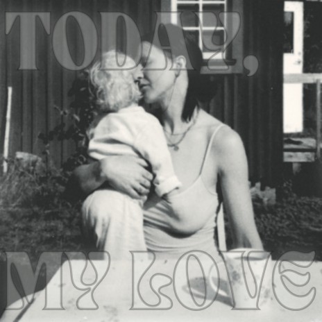 Today, My Love | Boomplay Music