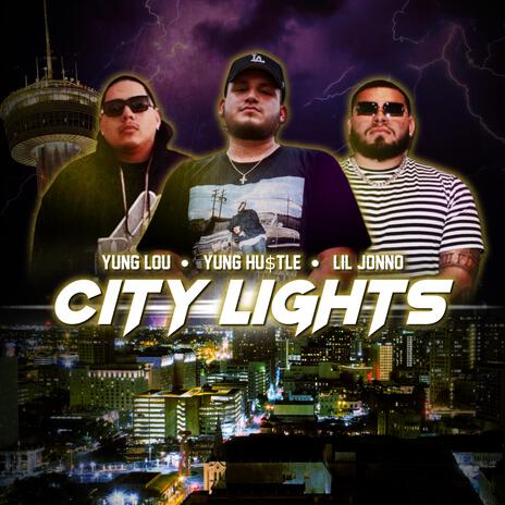 City Lights (Remix) ft. Juan Gotti, Lil Jonno & Yung Hu$tle