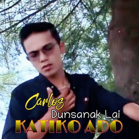 DUNSANAK LAI KATIKO ADO | Boomplay Music