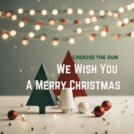 We Wish You A Merry Christmas | Boomplay Music