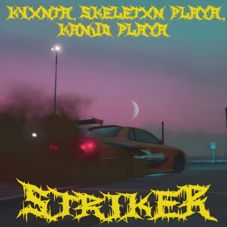 Striker ft. KVXNTA & KANJO PLAYA