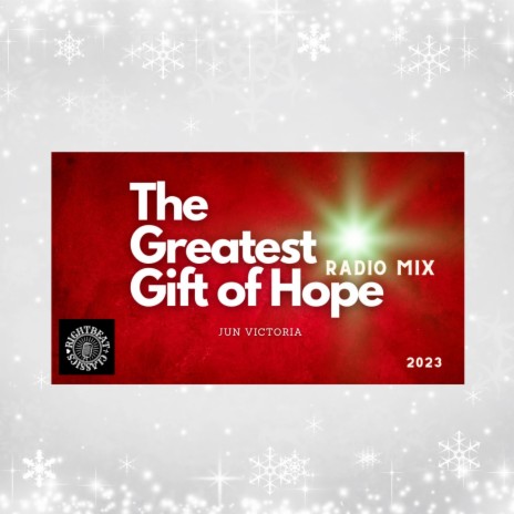 The Greatest Gift of Hope Radio Mix | Boomplay Music