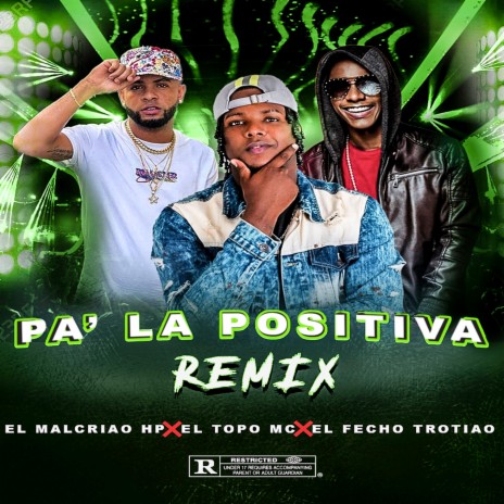 Pa La Positiva (Remix) ft. El Fecho RD & El Malcriao