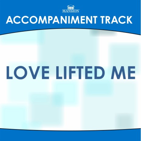 Love Lifted Me (Low Key E Without Background Vocals) (Accompaniment Track) | Boomplay Music