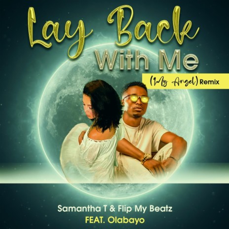 Lay Back with Me (My Angel) [Remix] [feat. Olabayo] | Boomplay Music