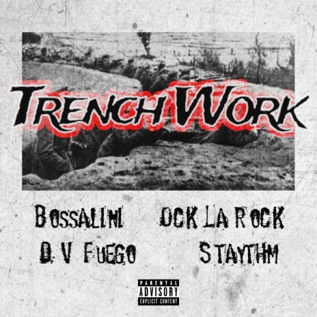 Trench Work ft. Bossalini, DV Fuego, Staythm & Ock La Rock | Boomplay Music