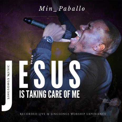 Jesus is taking care of me (Live @ The singsongs worship experience 2024) | Boomplay Music