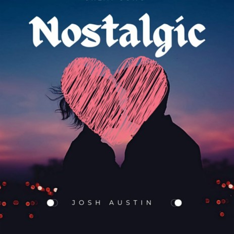 Nostalgic | Boomplay Music