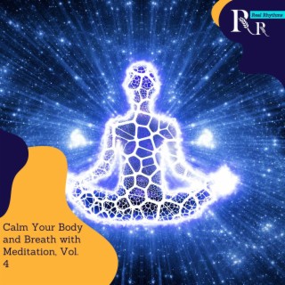 Calm Your Body and Breath with Meditation, Vol. 4