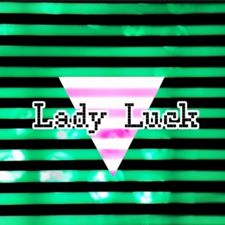 Lady Luck | Boomplay Music