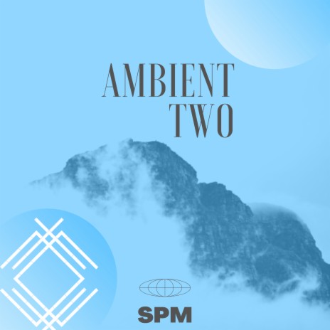 Ambient Two | Boomplay Music