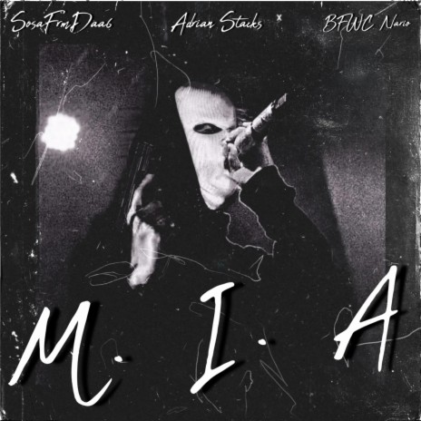 M.I.A ft. Adrian Stacks & BFWC Nario | Boomplay Music