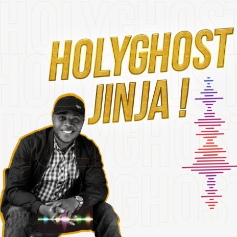 Holyghost Jinja! | Boomplay Music