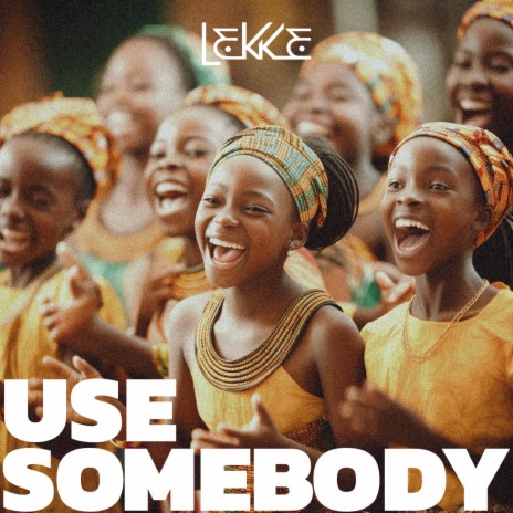 Use Somebody (Extended) ft. Joe Kinni