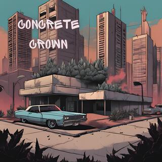 Concrete Crown lyrics | Boomplay Music