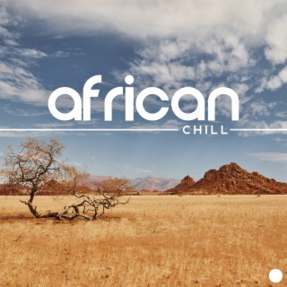African Chill - Traditional African Songs