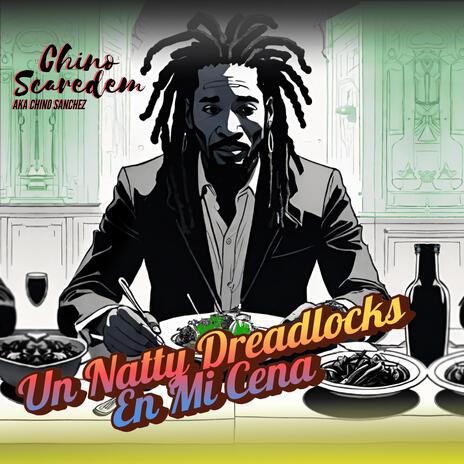 Un Natty Dreadlocks En mi Cena | Boomplay Music