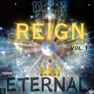 D.C.R ETERNAL REIGN, VOL. 1