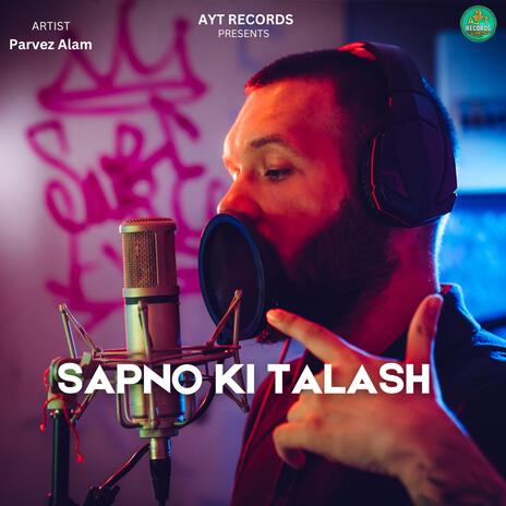 Sapno Ki Talash ft. AYT RECORDS | Boomplay Music