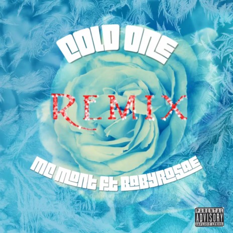 Cold One (Remix) ft. Babyrosae