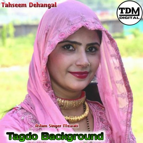 Tagdo Background ft. Aslam Singer Mewati | Boomplay Music