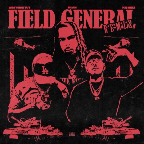 Field General (Remix) ft. Westside Tut & Ice Meez | Boomplay Music