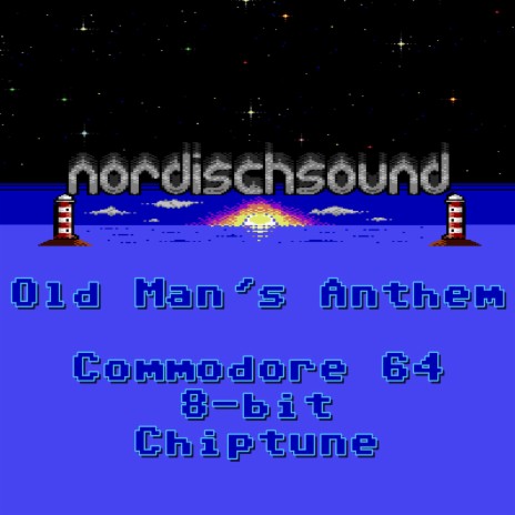 Old Man's Anthem (C64 8-bit chiptune) | Boomplay Music