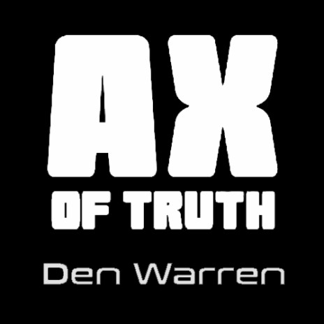 Ax of Truth | Boomplay Music