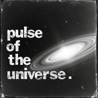 Pulse Of The Universe