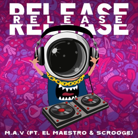 Release ft. El maestro & Scrooge