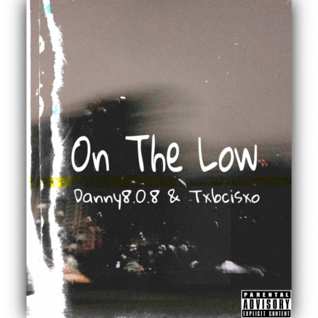 On The Low ft. txbcisxo | Boomplay Music