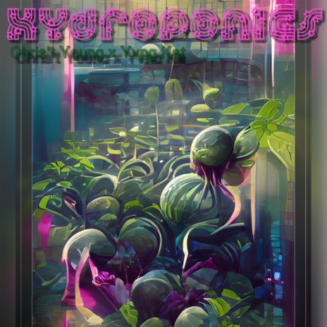 Hydroponics ft. Chris't Young & Yvng Kat | Boomplay Music