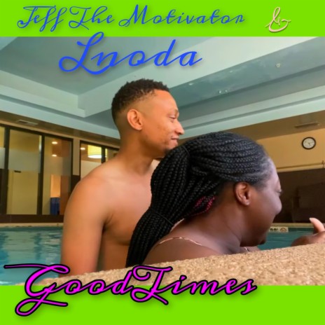 Goodtimes ft. Lnoda | Boomplay Music