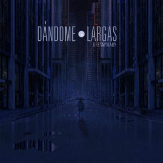 Dándome Largas ft. LEAVI lyrics | Boomplay Music