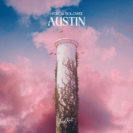 Austin ft. SoloWEll | Boomplay Music